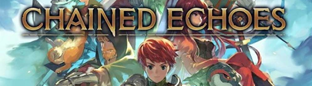 Chained Echoes Latest update from developer / チェインド・エコーズ開発者からの近況報告など